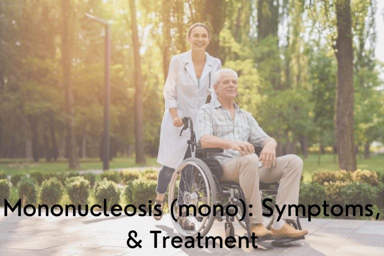 Mononucleosis (mono): Symptoms, And Treatment