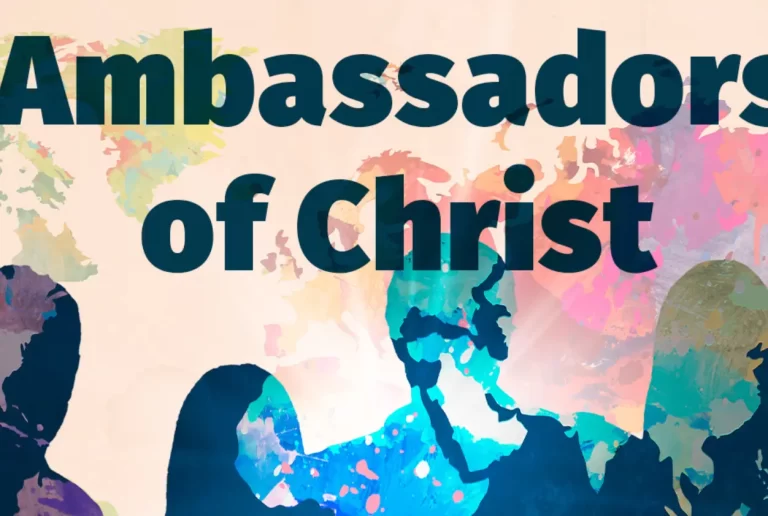 The Benefits of Being an Ambassador of Christ