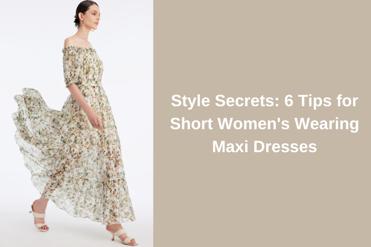 Tips for Short Women's Wearing Maxi Dresses